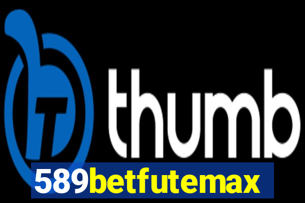 589betfutemax futebol ao vivo